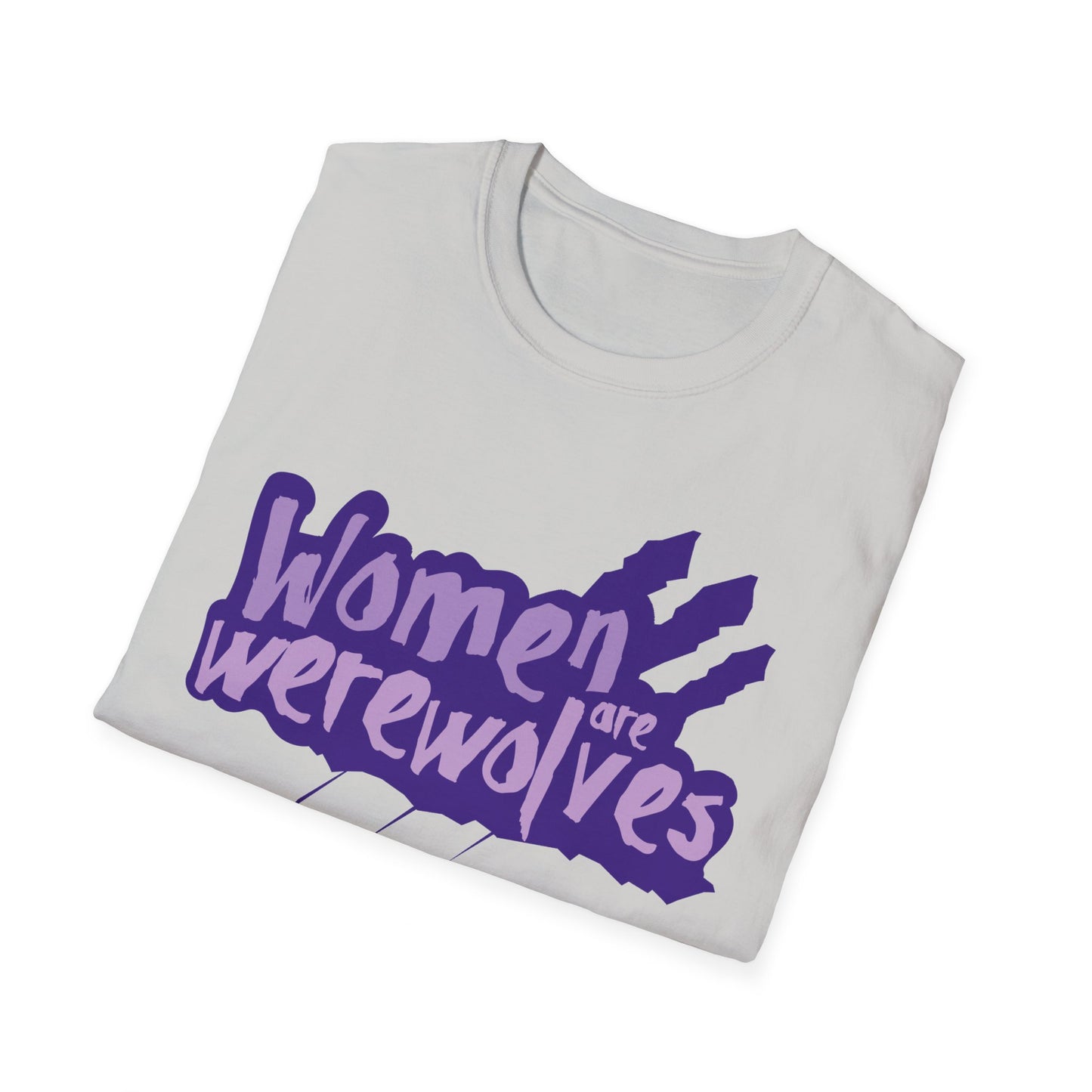 Women are Werewolves Tee